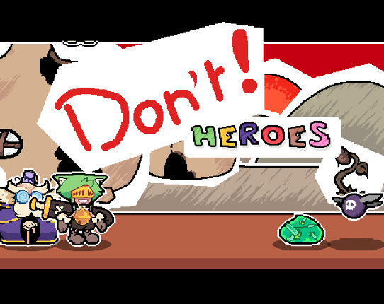 Don't ! Heroes Game Cover