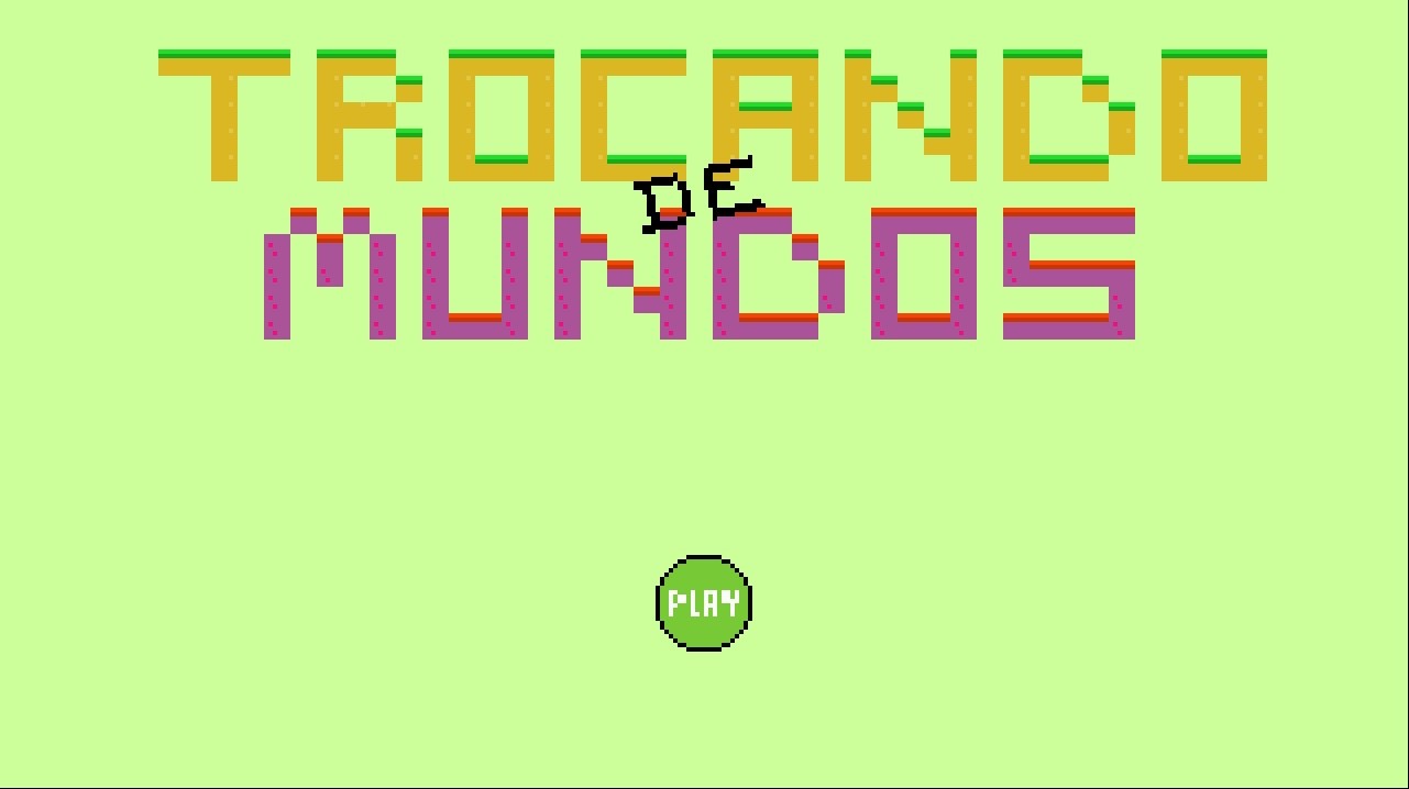 Games like Trocando de Mundos