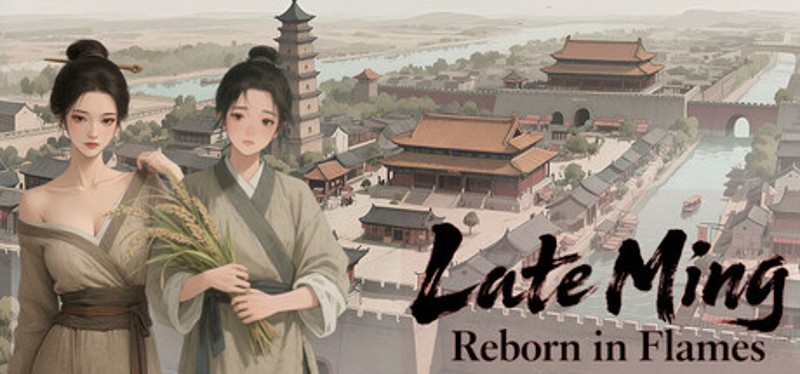Late Ming: Reborn in Flames Image
