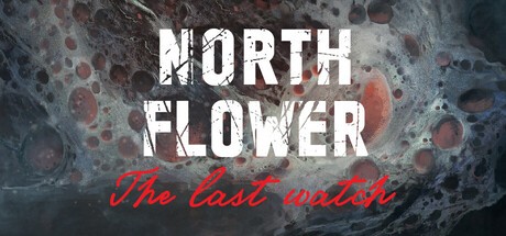 Games like Northflower: The Last Watch