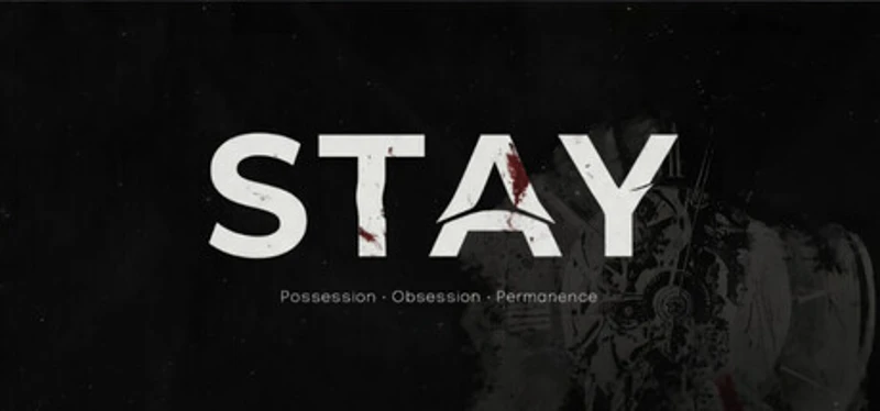 STAY: Possession • Obsession • Permanence Image