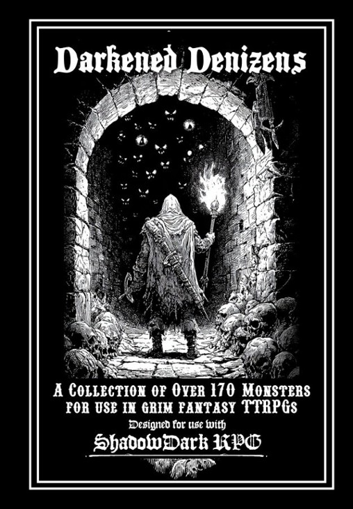 Games like Darkened Denizens: A Grimdark Monster Compendium for OSR RPGs