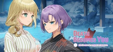 Games like Death Becomes You: Yuri Onsen Vacation