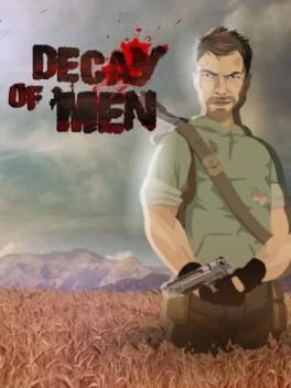 Games like Decay of Men