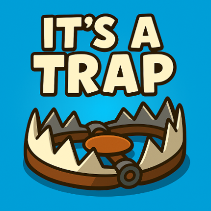 It's a Trap - Fever Meme Game Image