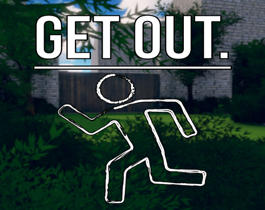 Get Out. Image
