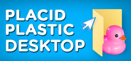 Games like Placid Plastic Desktop