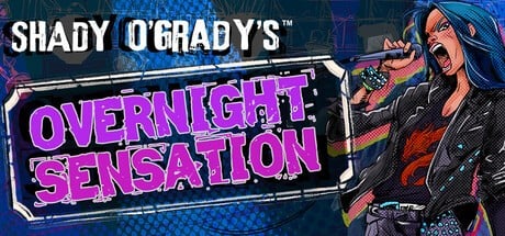 Games like Shady O'Grady's™ Overnight Sensation