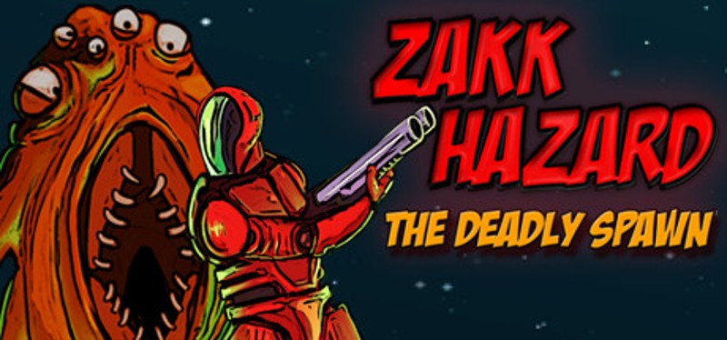 ZAKK HAZARD THE DEADLY SPAWN Image