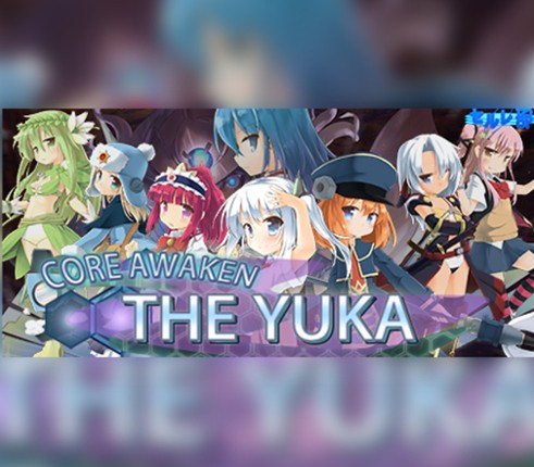 Core Awaken: The Yuka Image