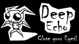 Games like Deep Echo