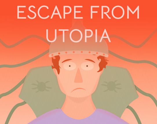 Escape From Utopia Image