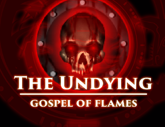 Games like Undying Gospel Of Flames (DEMO)