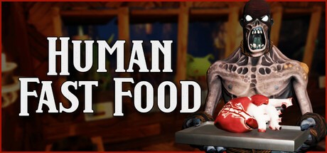 Games like Human Fast Food