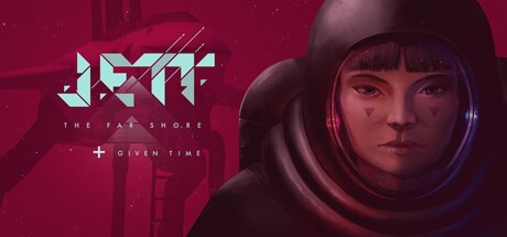 Games like JETT: The Far Shore + Given Time