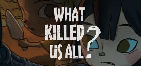 Games like What Killed Us All?