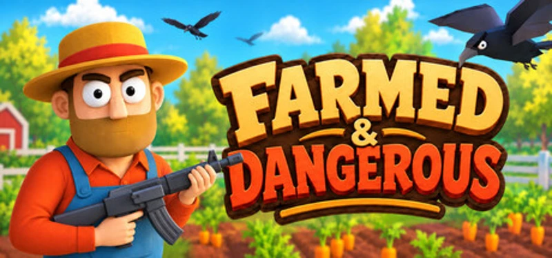 Farmed & Dangerous Image
