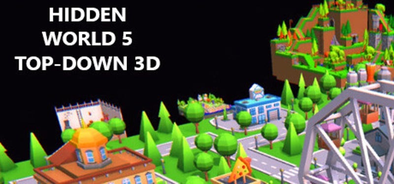 Hidden World 5 Top-Down 3D Game Cover