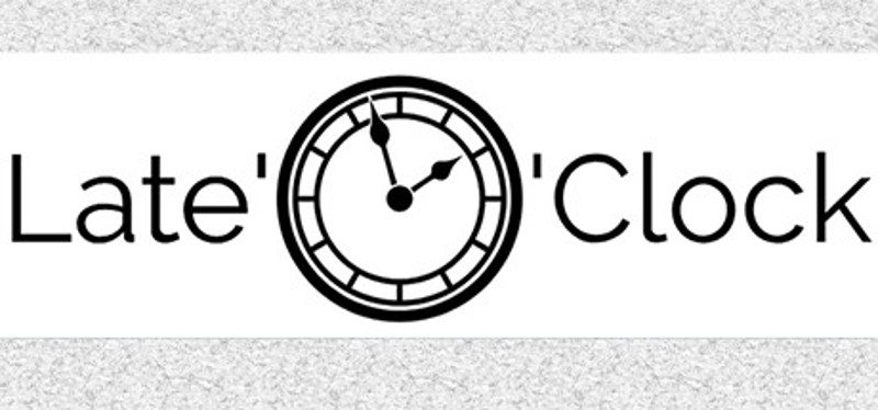Late'O'Clock Image