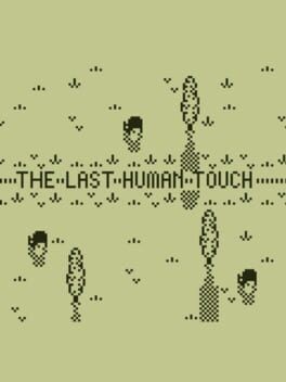Games like The Last Human Touch