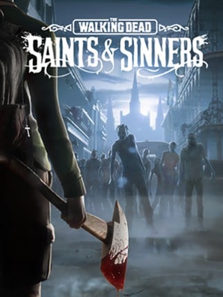 The Walking Dead: Saints & Sinners Game Cover