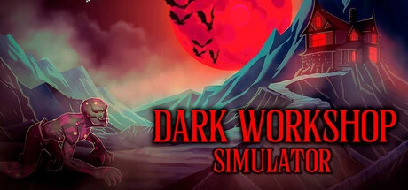 Games like Dark Workshop Simulator