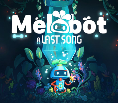 Melobot: A Last Song Image