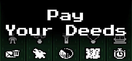 Games like Pay your Deeds