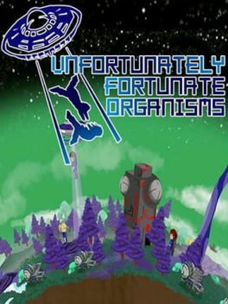 U.F.O: Unfortunately Fortunate Organisms Game Cover