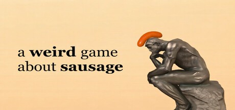 Games like a weird game about sausage