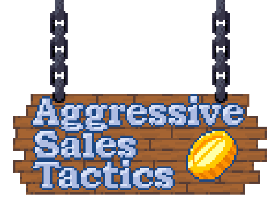 Aggressive Sales Tactics Game Cover