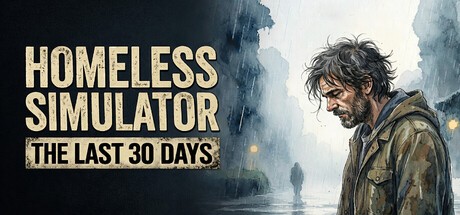 Games like Homeless Simulator: The Last 30 Days