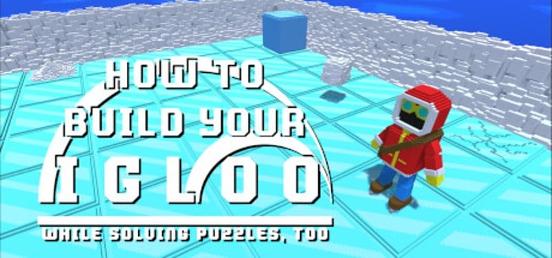 How To Build Your Igloo Game Cover