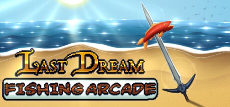 Games like Last Dream Fishing Arcade
