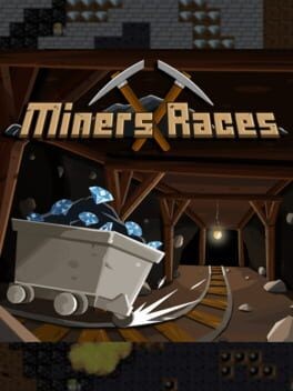 Games like Miners Races
