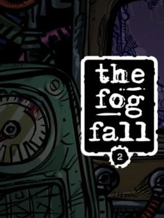 The Fog Fall 2 Image