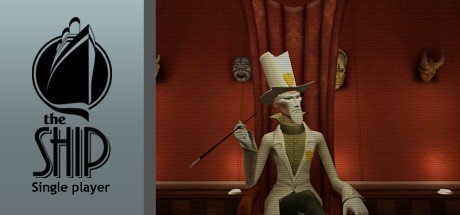 Games like The Ship: Single Player