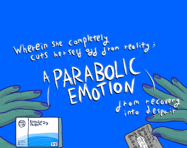 Games like Wherein She Completely Cuts Herself Off from Reality; A Parabolic Emotion from Recovery into Despair