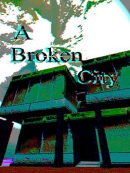 Games like A Broken City