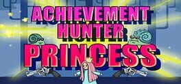 Games like Achievement Hunter: Princess