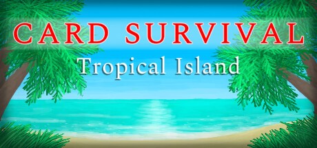 Games like Card Survival: Tropical Island