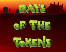 Days of The Tokens Image