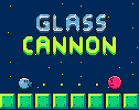 Glass Cannon Image