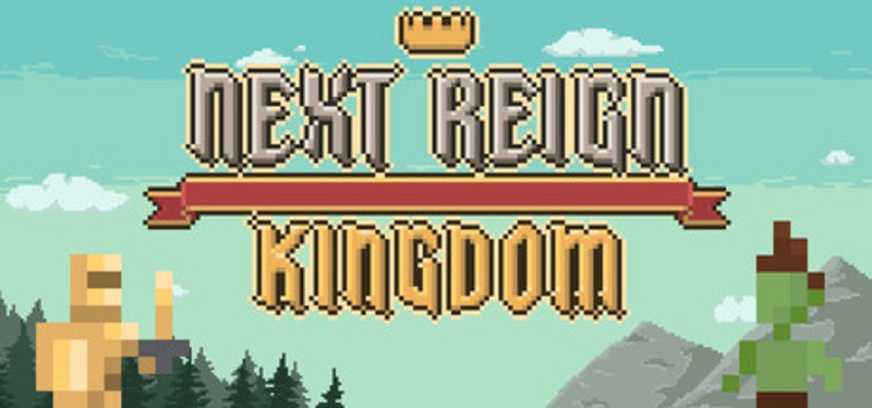 Next Reign: Kingdom Image