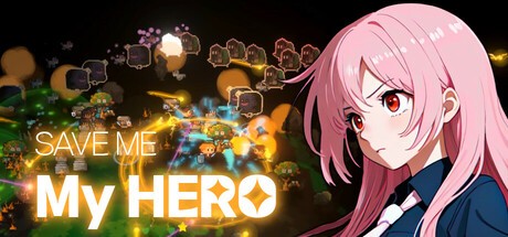 Games like Save Me My Hero
