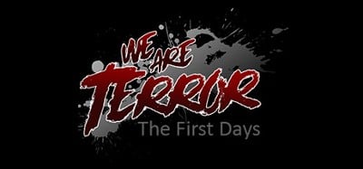 We Are Terror: The First Days Image