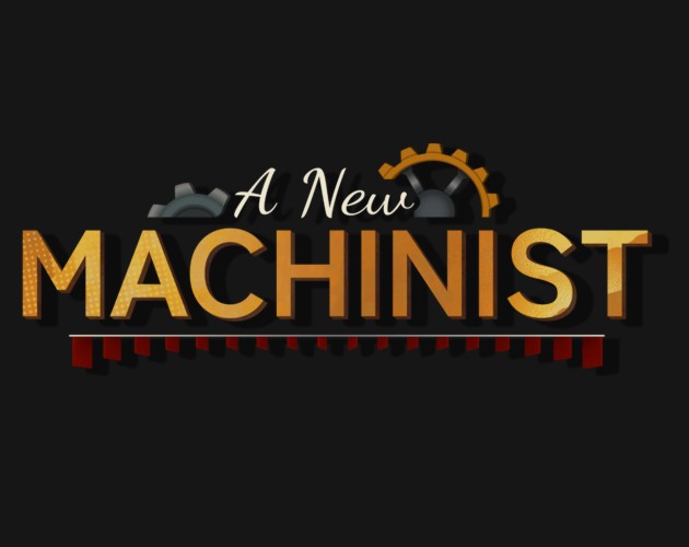 Games like A New Machinist