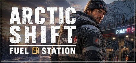 Games like Arctic Shift: Fuel Station