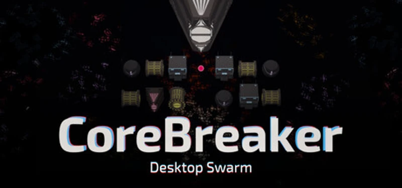CoreBreaker: Desktop Swarm Image