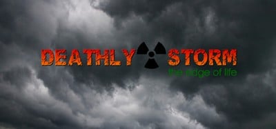 Deathly Storm: The Edge of Life Image